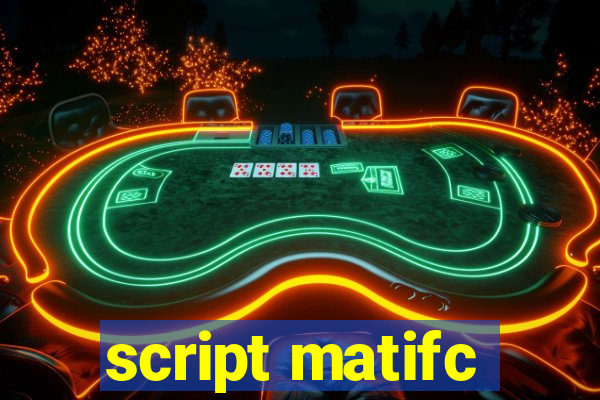 script matifc